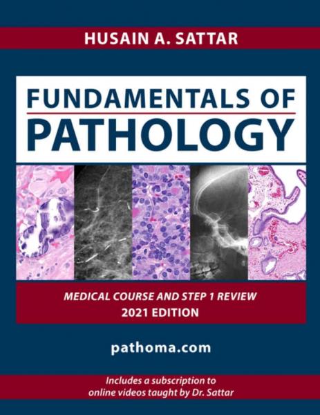 By Husain A. Sattar - Fundamentals of Pathology Pathoma 2021+Video - آزمون های امریکا Step 1